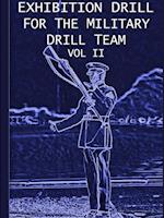 Exhibition Drill For The Military Drill Team, Vol. II
