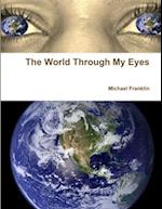 The World Through My Eyes 