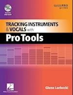 Tracking Instruments and Vocals with Pro Tools [With CD (Audio)]