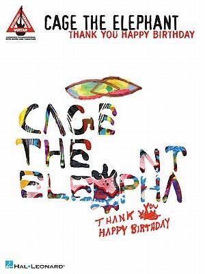 Cage the Elephant - Thank You, Happy Birthday