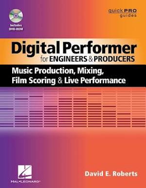 Digital Performer for Engineers and Producers