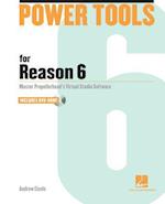 Power Tools for Reason 6 [With DVD ROM]