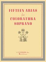 Fifteen Arias for Coloratura Soprano