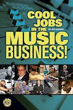 Cool Jobs in the Music Business! [With DVD ROM]