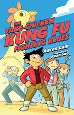 The Fake-Chicken Kung Fu Fighting Blues