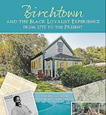 Birchtown and the Black Loyalist Experience