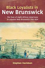 New Brunswick'?s Black Loyalists