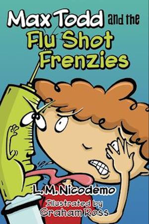 Max Todd and the Flu Shot Frenzies