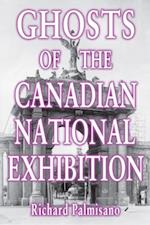 Ghosts of the Canadian National Exhibition