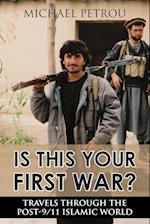 Is This Your First War?