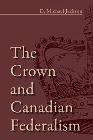 Crown and Canadian Federalism