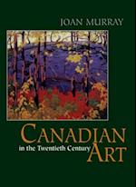 Canadian Art in the Twentieth Century