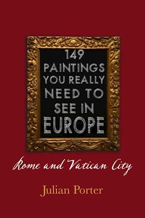 149 Paintings You Really Should See in Europe - Rome and Vatican City