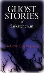 Ghost Stories of Saskatchewan