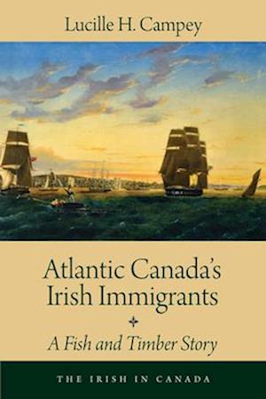 Atlantic Canada's Irish Immigrants