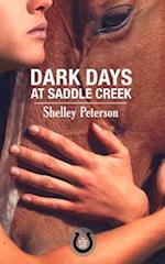 Dark Days at Saddle Creek