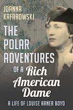 Polar Adventures of a Rich American Dame