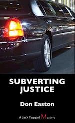 Subverting Justice