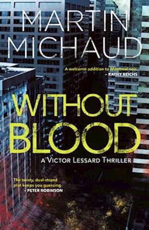 Without Blood : A Victor Lessard Thriller