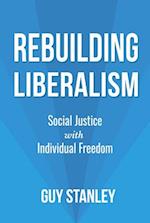 Rebuilding Liberalism