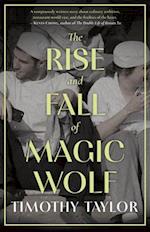 The Rise and Fall of Magic Wolf