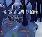 The Night the Forest Came to Town