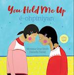 You Hold Me Up / Ê-Ohpiniyan