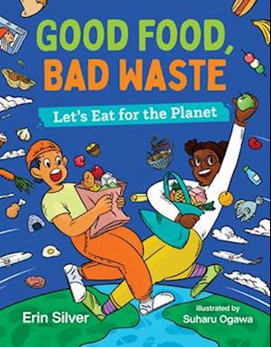 Good Food, Bad Waste