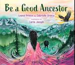 Be a Good Ancestor