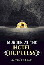 Murder at the Hotel Hopeless