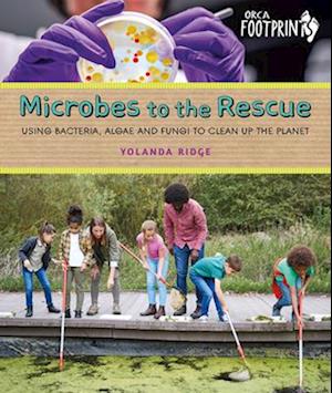 Microbes to the Rescue