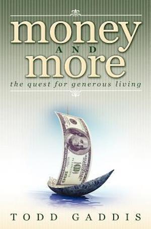 Money and More: The Quest for Generous Living