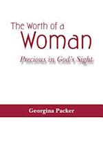 The Worth of a Woman: Precious in God's Sight 