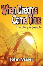 When Dreams Come True: The Story of Joseph 