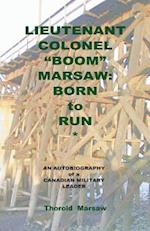 Lieutenant Colonel Boom Marsaw: Born to Run 