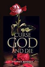 Curse God and Die