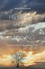 His Mercies are New Every Morning: Finding God in our Daily Lives 