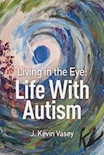 Living in the Eye: Life With Autism 