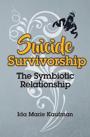 Suicide Survivorship: The Symbiotic Relationship