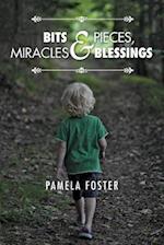 Bits & Pieces, Miracles & Blessings