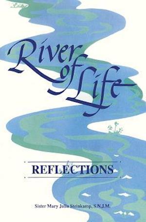 River of Life: Reflections