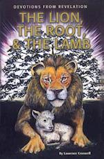 The Lion, The Root & The Lamb: Devotions From Revelation 