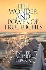 The Wonder and Power of True Riches