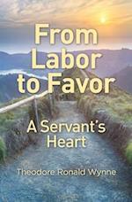 From Labor to Favor: A Servant's Heart 