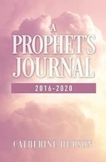 A Prophet's Journal 2016-2020 