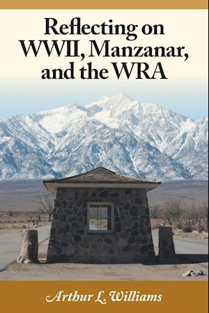 Reflecting on WWII, Manzanar, and the WRA