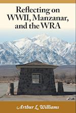 Reflecting on WWII, Manzanar, and the WRA