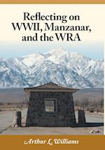 Reflecting on WWII, Manzanar, and the WRA