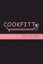 Cookfitt - Food Faith Fitness a Book of Chick Wisdom