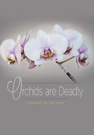 Orchids Are Deadly